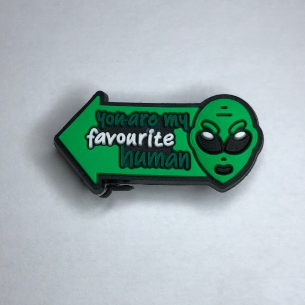 You Are My Favorite Human Shoes Charm/Jibbitz